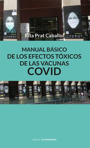 Manual básico de los efectos tóxicos de las vacunas COVID de Rita Prat Caballol